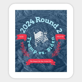 2024 Round 2 The Sequel No One Asked For Sticker